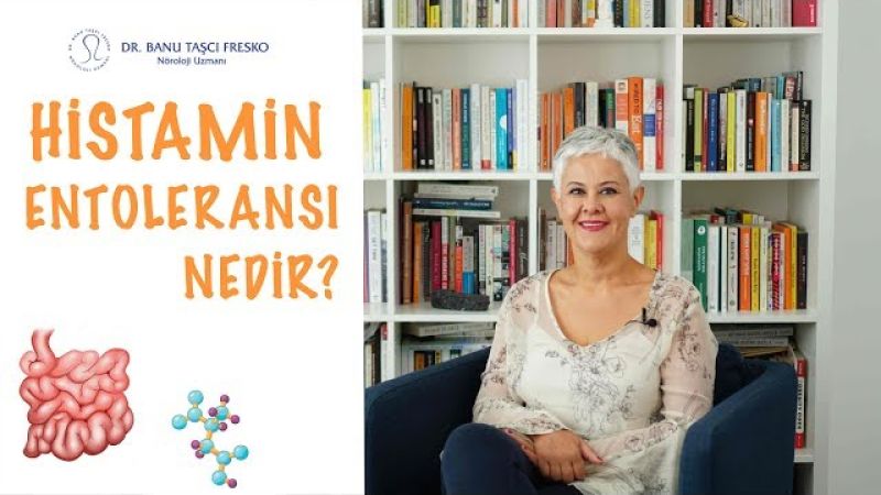 HİSTAMİN Entoleransı Nedir? Ne İyi Gelir?