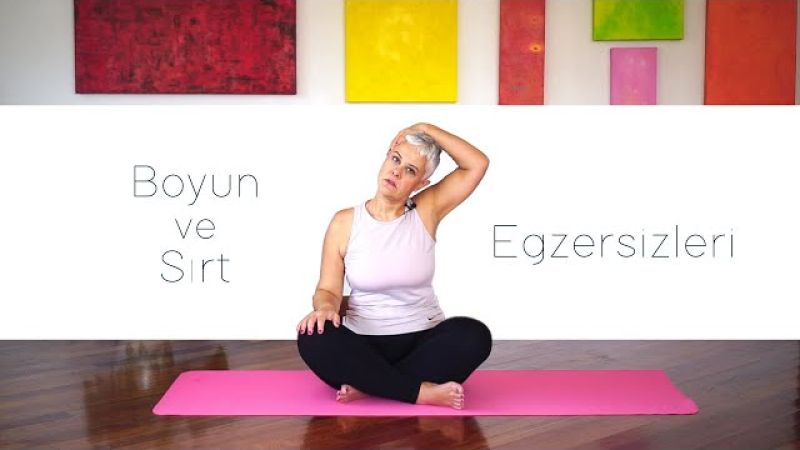 BOYUN ve SIRT Kasları için Rahatlatıcı Egzersizler